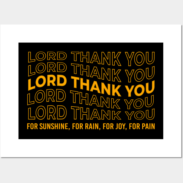 Lord Thank you for Sunshine Wave Style - Music Trend - Thank you for Rain - Thank you for Joy - Thank you for Pain - It's a beautiful day Wall Art by Printofi.com